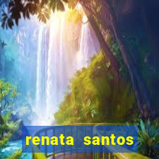 renata santos youtuber nua